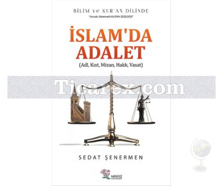 İslam'da Adalet | Adl, Kıst, Mizan, Hakk, Vasat | Sedat Şenermen - Resim 1