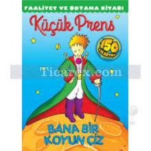 Bana Bir Koyun Çiz | Küçük Prens Çıkartmalı Faaliyet ve Boyama Kitabı | Kolektif