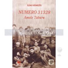 Numero 31328 | Amele Taburu | İlias Venezis