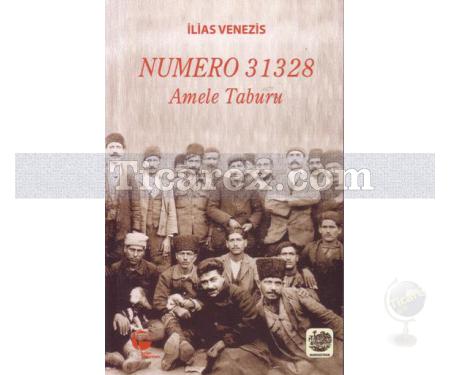 Numero 31328 | Amele Taburu | İlias Venezis - Resim 1