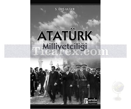 Atatürk Milliyetçiliği | S. Eriş Ülger - Resim 1