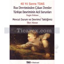 40 Yıl Sonra TDAS | Engin Erkiner, İlker Akman