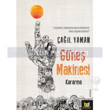 Güneş Makinesi | Kararma | Çağıl Yaman