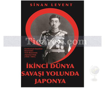 İkinci Dünya Savaşı Yolunda Japonya | Sinan Levent - Resim 1