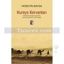 Kureyş Kervanları | Hüseyin Baysa