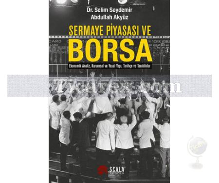 Sermaye Piyasası ve Borsa | Abdullah Akyüz, Selim Soydemir - Resim 1