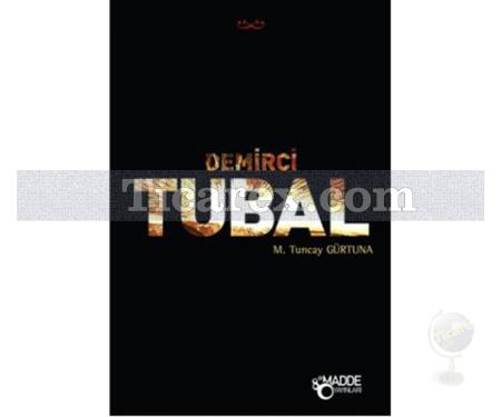Demirci Tubal | M. Tuncay Gürtuna - Resim 1