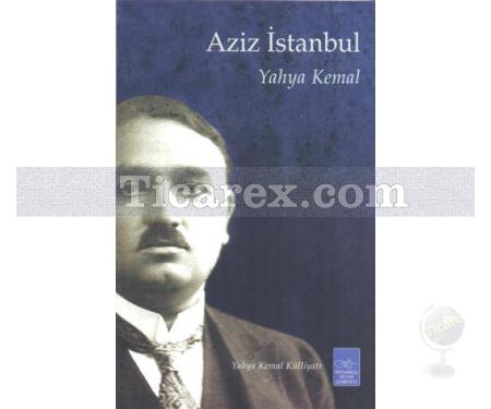 Aziz İstanbul | Yahya Kemal Beyatlı - Resim 1