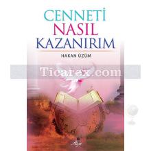 Cenneti Nasıl Kazanırım | Hakan Üzüm