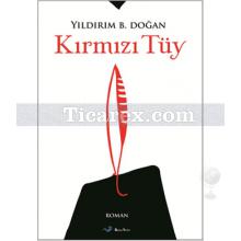 Kırmızı Tüy | Yıldırım B. Doğan