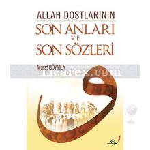 Allah Dostlarının Son Anları ve Son Sözleri | Murat Göymen