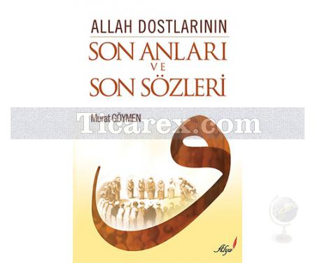 Allah Dostlarının Son Anları ve Son Sözleri | Murat Göymen - Resim 1