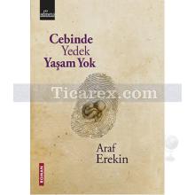 Cebinde Yedek Yaşam Yok | Araf Erekin