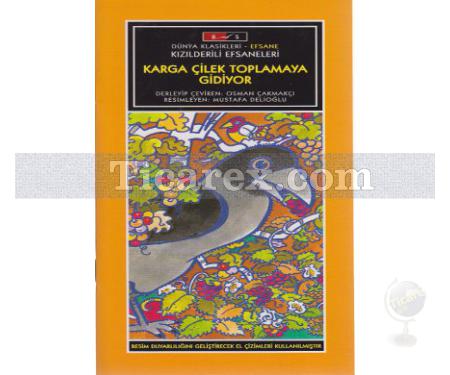 Karga Çilek Toplamaya Gidiyor | Kızılderili Efsaneleri | Osman Çakmakçı - Resim 1