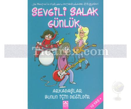 Sevgili Salak Günlük 9 - Arkadaşlar Bunun İçin Değildir | Jim Benton - Resim 1