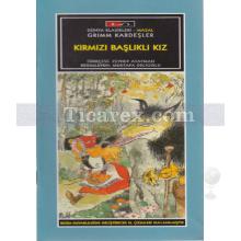 Kırmızı Başlıklı Kız | Grimm Kardeşler ( Jacob Grimm / Wilhelm Grimm )