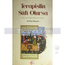 Terapistin Sufi Olursa | Ali Rıza Bayzan