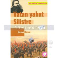 Vatan Yahut Silistre | Namık Kemal