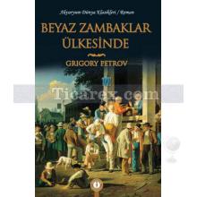 Beyaz Zambaklar Ülkesinde | Grigory Petrov