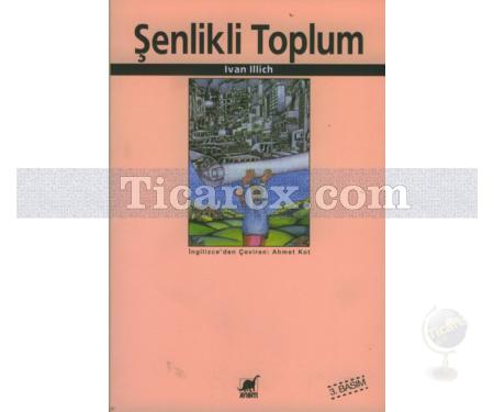 Şenlikli Toplum | Ivan Illich - Resim 1