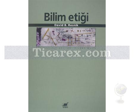 Bilim Etiği | David B. Resnik - Resim 1