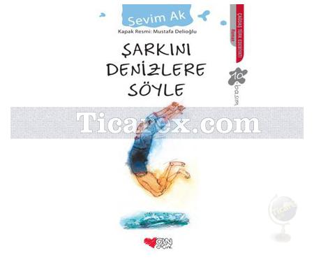 Şarkını Denizlere Söyle | Sevim Ak - Resim 1