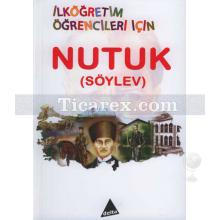 Nutuk | Söylev ( İlköğretim Öğrencileri İçin ) | Kenan Kalecikli