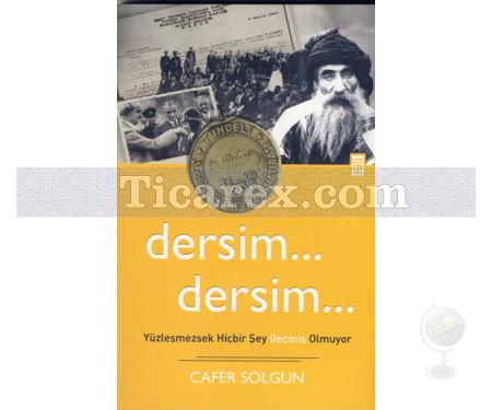 Dersim Dersim | Bir Yüzleşme Hikayesi | Cafer Solgun - Resim 1