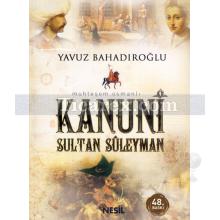 Kanuni Sultan Süleyman | Muhteşem Osmanlı | Yavuz Bahadıroğlu