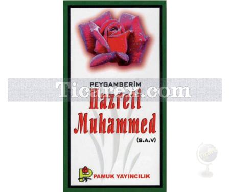 Peygamberim Hazreti Muhammed (S.A.V.) | Ramazan Işık - Resim 1