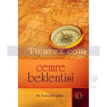 Cemre Beklentisi | Kırık Testi 10 | M. Fethullah Gülen