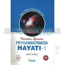 Peygamberimizin Hayatı 1 | Salih Suruç