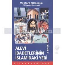Alevi İbadetlerinin İslam'daki Yeri | Mustafa Cemil Kılıç