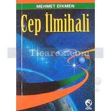 Cep İlmihali | Mehmet Dikmen