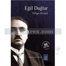 Eğil Dağlar | İstiklal Harbi Yazıları | Yahya Kemal Beyatlı