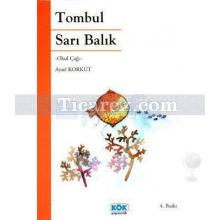 Tombul Sarı Balık | Aysel Korkut