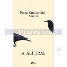 Posta Kutusundaki Mızıka | A. Ali Ural