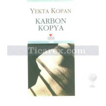 Karbon Kopya | Yekta Kopan