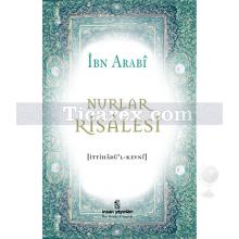 Nurlar Risalesi | Muhyiddin İbn Arabi (Ebû Bekir Muhammed b. Ali)