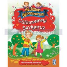 Gülümsemeyi Seviyoruz | Hadisleri Öğreniyorum | Nur Kutlu