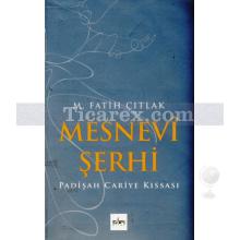 Mesnevi Şerhi | Padişah Cariye Kıssası | M. Fatih Çıtlak