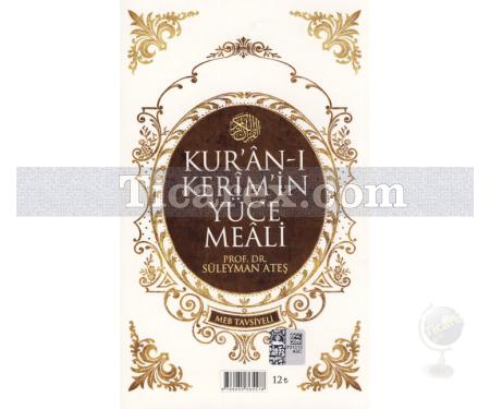 Kur'an-ı Kerim'in Yüce Meali | ( Orta Boy ) | Süleyman Ateş - Resim 1
