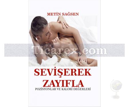 Sevişerek Zayıfla | Pozisyonlar ve Kalori Değerleri | Metin Sağsen - Resim 1