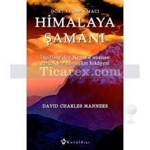 Himalaya Şamanı | David Charles Manners