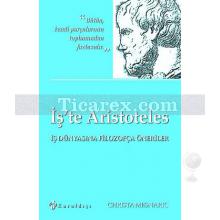 İş'te Aristoteles | İş Dünyasına Filozofça Öneriler | Christa Mesnaric