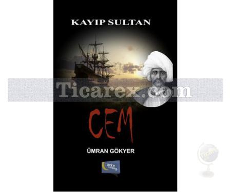 Kayıp Sultan Cem | Umran Gökyer - Resim 1