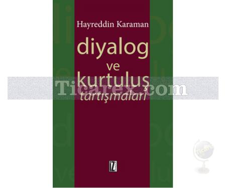 Diyalog ve Kurtuluş Tartışmaları | Hayreddin Karaman - Resim 1