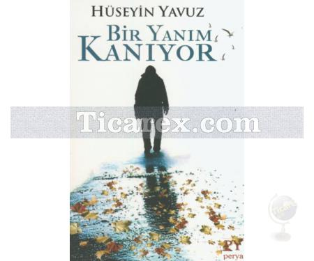 Bir Yanım Kanıyor | Hüseyin Yavuz - Resim 1