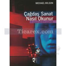 Çağdaş Sanat Nasıl Okunur | Michael Wilson