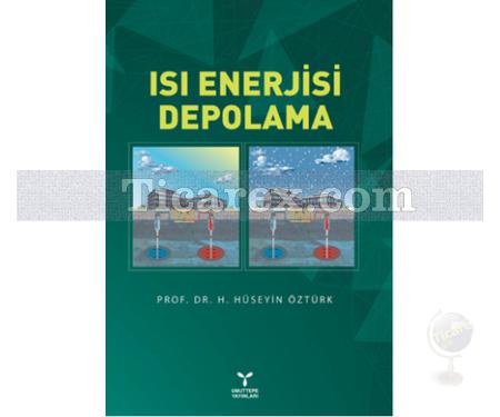 Isı Enerjisi Depolama | H. Hüseyin Öztürk - Resim 1